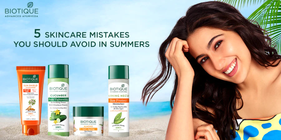 FIVE SKINCARE MISTAKES YOU SHOULD AVOID IN SUMMER